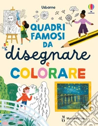 Quadri famosi da disegnare e colorare. Ediz. illustrata libro