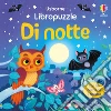 Di notte. Ediz. a colori libro