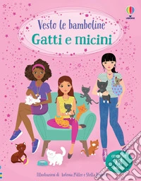 Gatti e micini. Con adesivi. Ediz. a colori libro