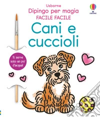 Cani e cuccioli. Ediz. a colori libro