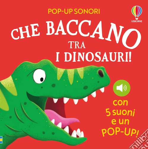 Che baccano tra i dinosauri! Ediz. a colori