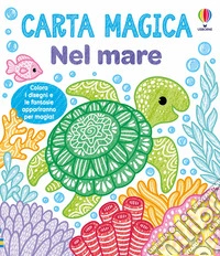 Nel mare. Ediz. a colori libro