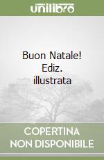 Buon Natale! Ediz. illustrata libro