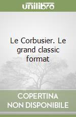 Le Corbusier. Le grand classic format