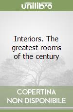 Interiors. The greatest rooms of the century libro