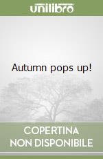 Autumn pops up! libro