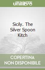 Sicily. The Silver Spoon Kitch
