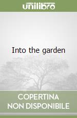 Into the garden