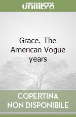 Grace. The American Vogue years libro