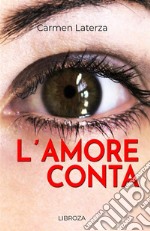 L'amore conta libro