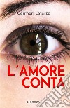 L'amore conta libro