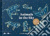 Animals in the sky. Ediz. a colori libro