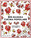 Big Mamma cucina popolare. Contemporary italian recipes libro