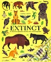 Extinct. An illustrated esploration of animals that have disappeared libro