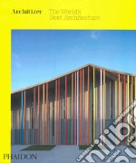 Architizer: the world's best architecture. Ediz. illustrata libro