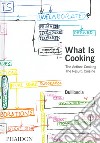 What is cooking. Ediz. illustrata libro di Adrià Ferran