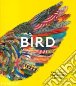 Bird. Ediz. illustrata libro