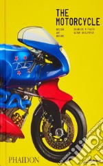 The motorcycle. Design, art, desire. Ediz. illustrata libro