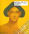 Nicolas Party. Contemporary Artists Series. Ediz. illustrata libro