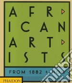 African artists. From 1882 to Now. Ediz. illustrata libro