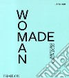 Woman made. Great women designers libro