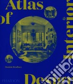 Atlas of interior design. Ediz. illustrata libro