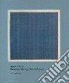 Agnes Martin. Painting, writings, remembrances. Ediz. illustrata libro di Glimcher Arne