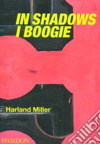 Harland Miller. In shadows I boogie