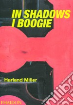 Harland Miller. In shadows I boogie libro