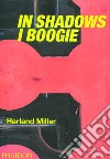 Harland Miller. In shadows I boogie libro