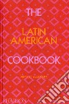 The latin american cookbook libro