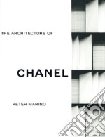 The architecture of chanel. Ediz. illustrata