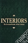 Interiors. The greatest rooms of the century. Ediz. illustrata libro