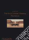 Yves Saint Laurent Museum Marrakech. Ediz. illustrata libro di Studio KO (cur.)