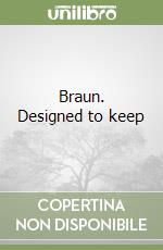 Braun. Designed to keep libro