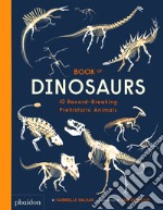 Book of dinosaurs. Ediz. a colori libro