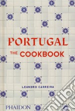 Portugal. The cookbook. Ediz. illustrata