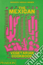 The mexican vegetarian cookbook