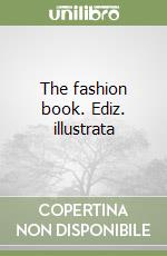 The fashion book. Ediz. illustrata libro