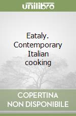 Eataly. Contemporary Italian cooking
