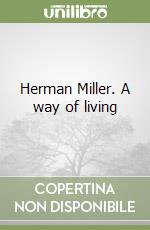 Herman Miller. A way of living