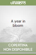 A year in bloom