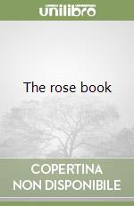 The rose book
