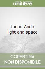 Tadao Ando: light and space libro