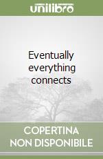 Eventually everything connects libro