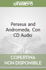 Perseus and Andromeda. Con CD Audio libro