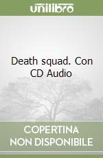 Death squad. Con CD Audio libro