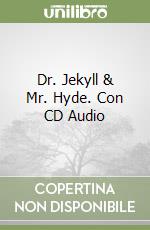 Dr. Jekyll & Mr. Hyde. Con CD Audio libro