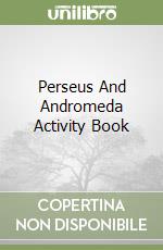 Perseus And Andromeda Activity Book libro