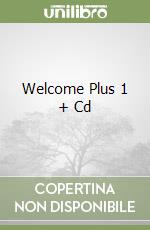 Welcome Plus 1 + Cd libro